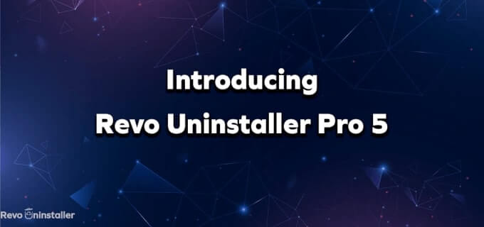 Introducing Revo Uninstaller Pro 5 - RevoUninstaller