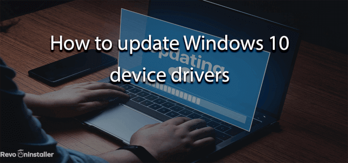 How to properly update device drivers on Windows 10